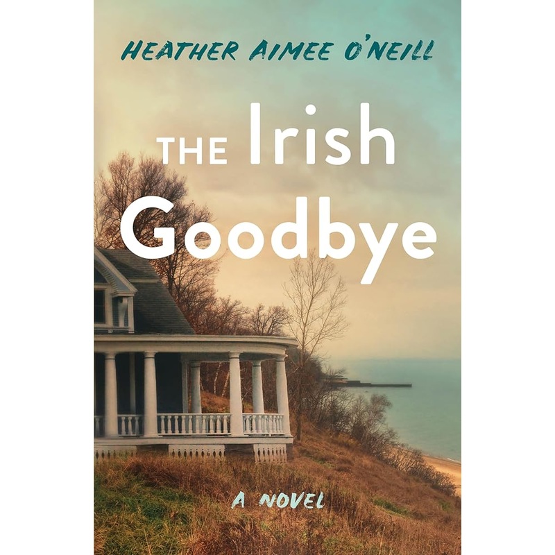 (09/30/35 PREORDER) The Irish Goodbye: A Novel