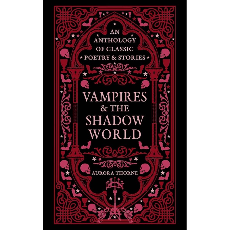 (10/21/25 PREORDER) Vampires & the Shadow World: An Anthology of Classic Poetry & Stories