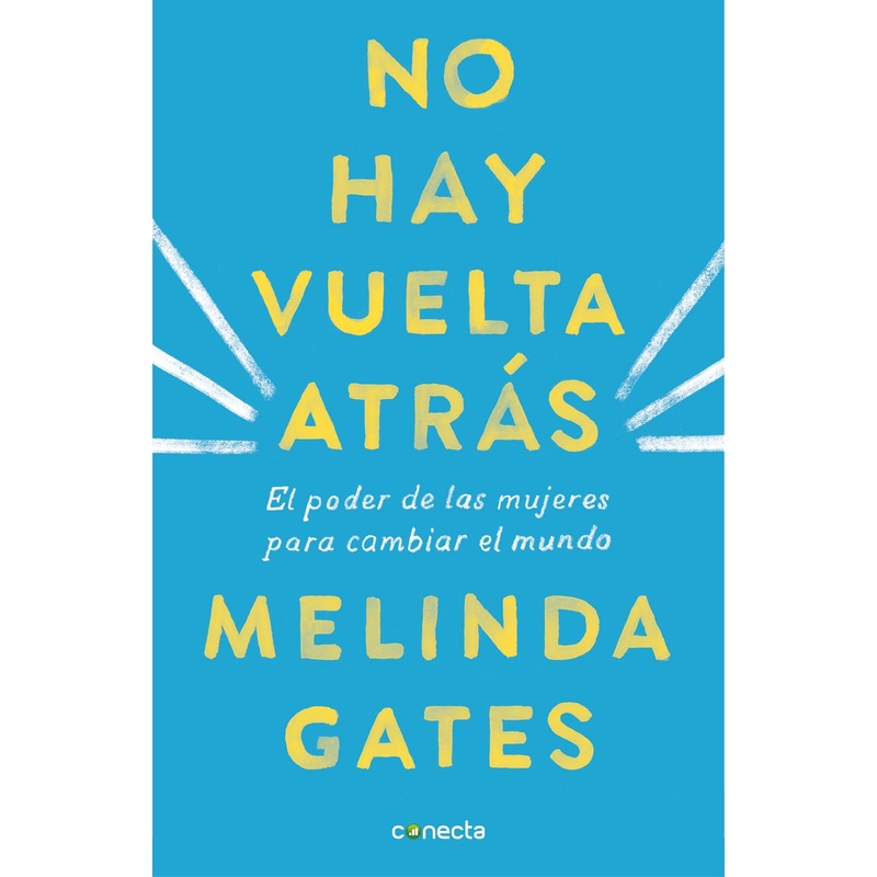 No Hay Vuelta Atrs: El Poder de las Mujeres Para Cambiar el Mundo