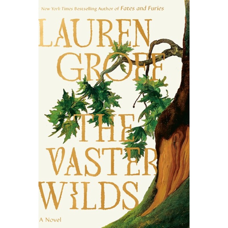 The Vaster Wilds by Lauren Groff