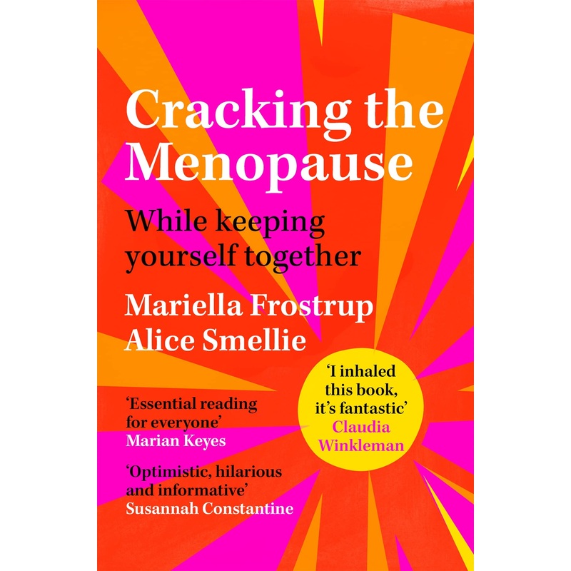 Cracking the Menopause, Essential Guidance for Women to Manage Symptoms and Thrive – A Comprehensive Resource Book in Paperback