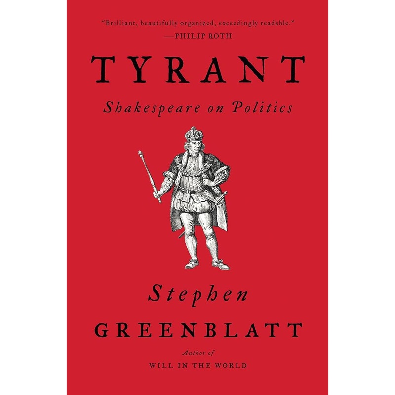 Tyrant: Shakespeare on Politics