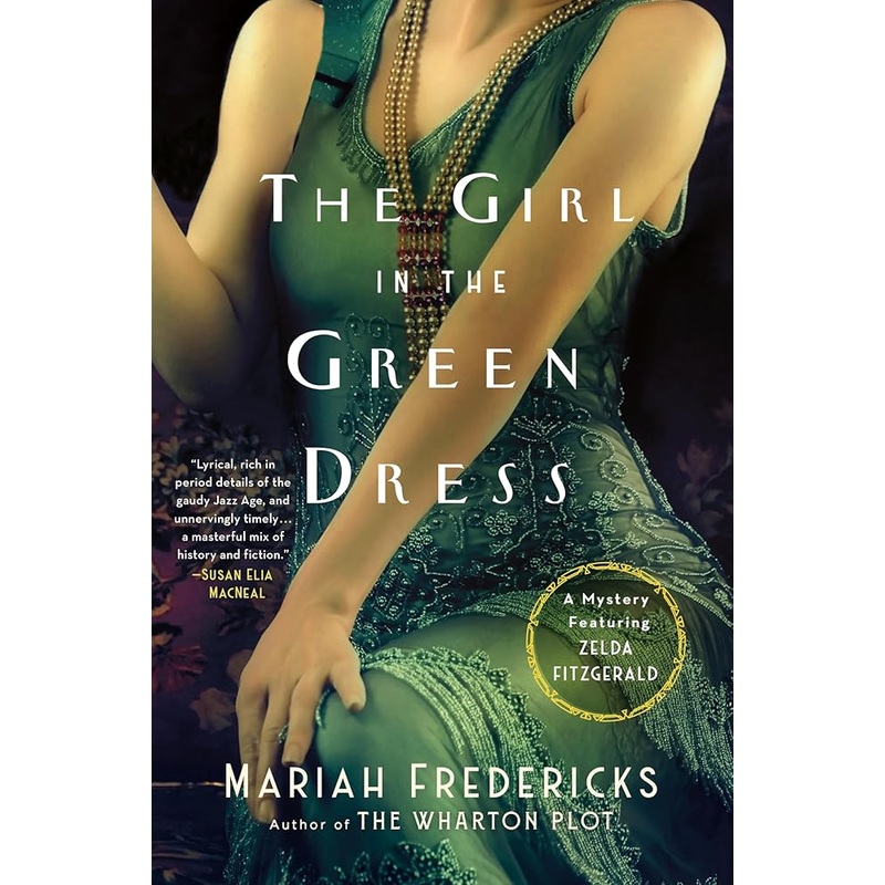 (09/02/25 PREORDER) The Girl in the Green Dress: A Mystery Featuring Zelda Fitzgerald