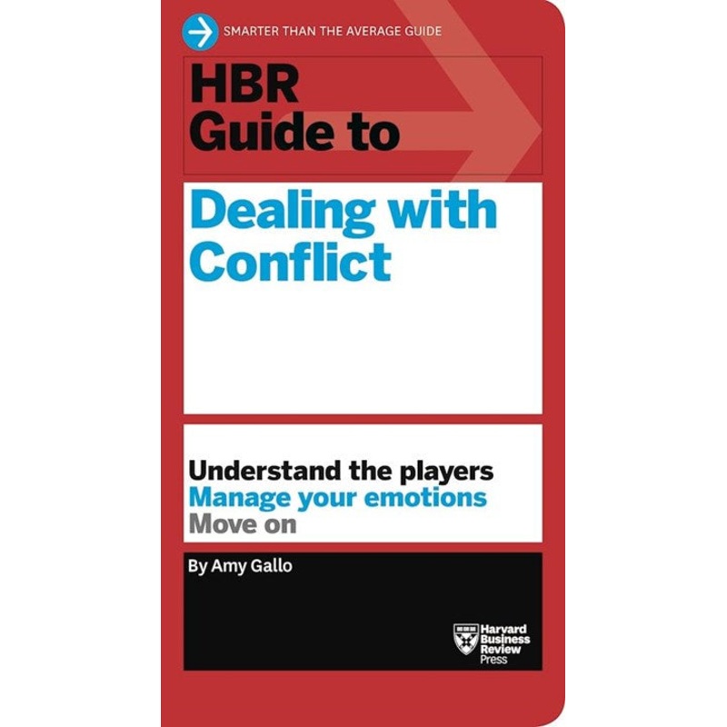 HBR Guide to Dealing with Conflict