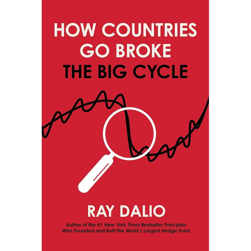 How Countries Go Broke: The Big Cycle Hardcover