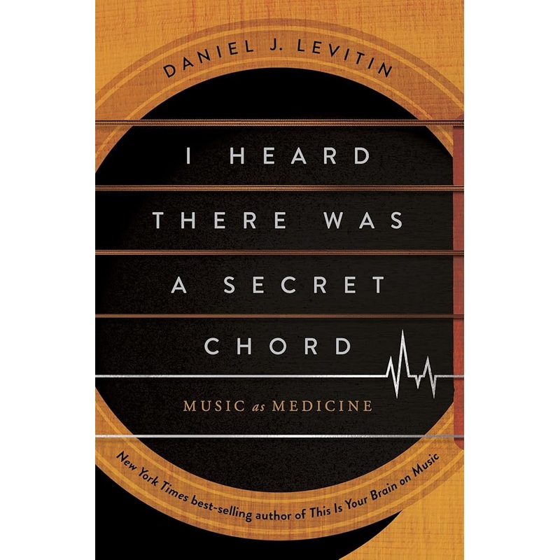 I Heard There Was a Secret Chord: Music as Medicine