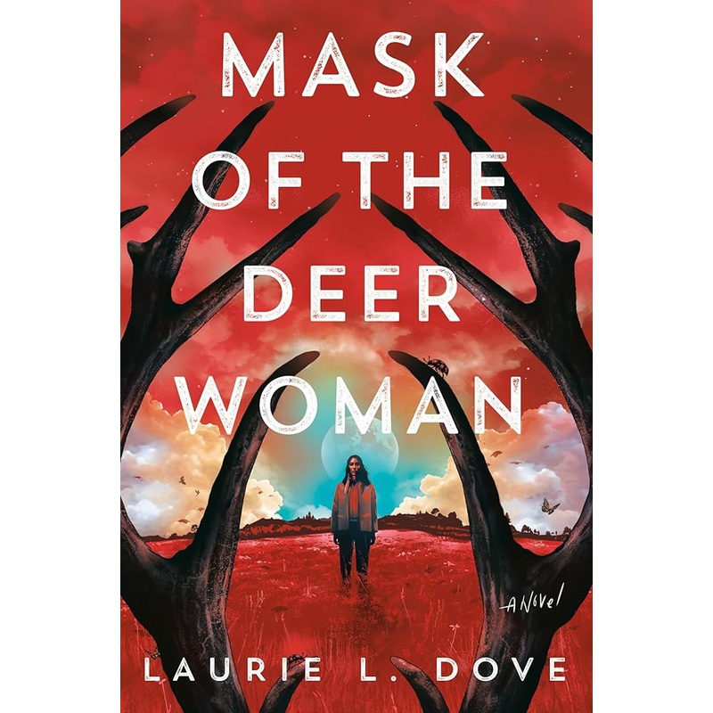 Mask of the Deer Woman by Laurie L. Dove