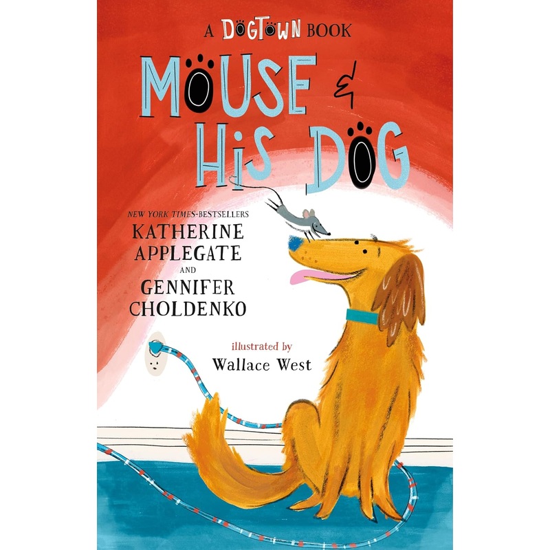 Mouse and His Dog: A Dogtown Book Hardcover