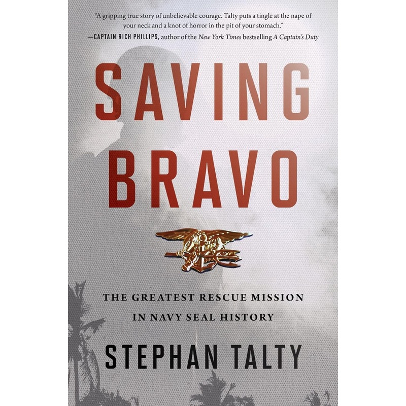 Saving Bravo: The Greatest Rescue Mission in Navy SEAL History Paperback
