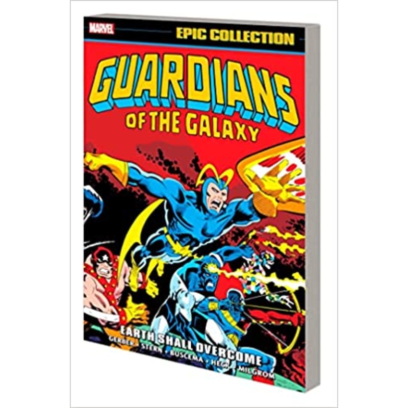 GUARDIANS OF THE GALAXY EPIC COLLECTION: EARTH SHALL OVERCOME Paperback