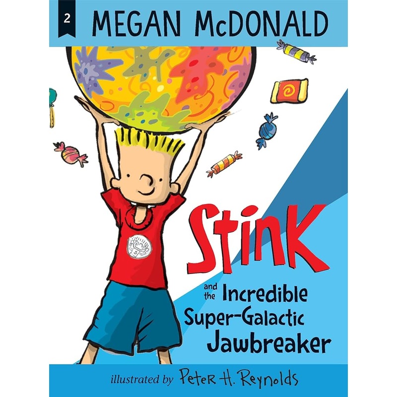Stink and the Incredible Super-Galactic Jawbreaker by Megan McDonald, Peter H. Reynolds