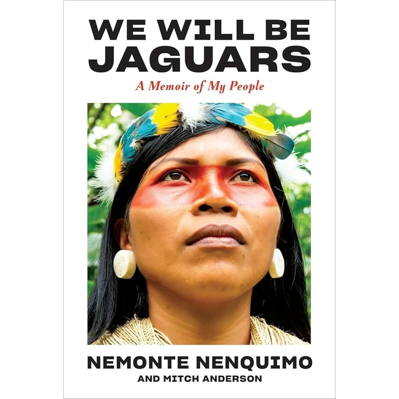We Will Be Jaguars: A Memoir of My People