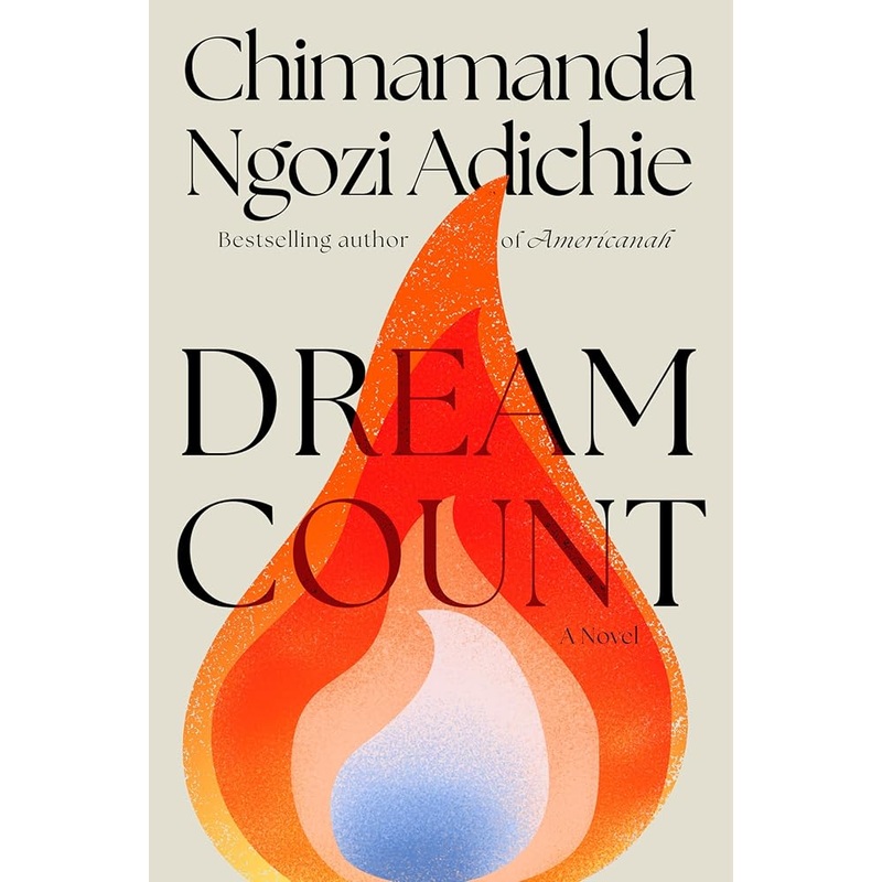 Dream Count: A Novel by Chimamanda Ngozi Adichie