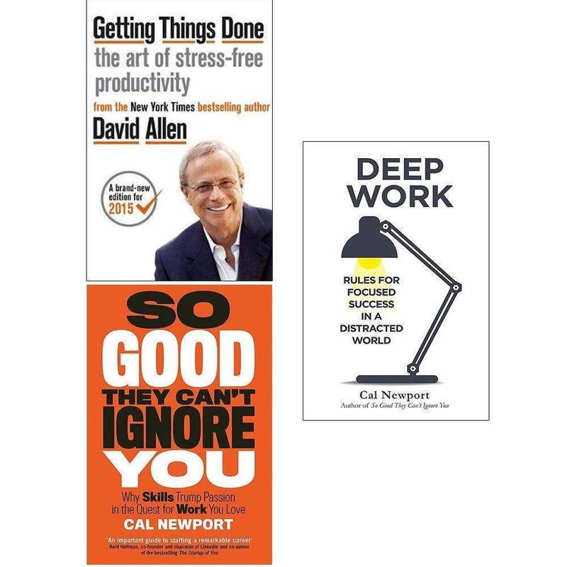 Getting Things Done, So Good They Can’t Ignore You, Deep Work 3 Books Collection