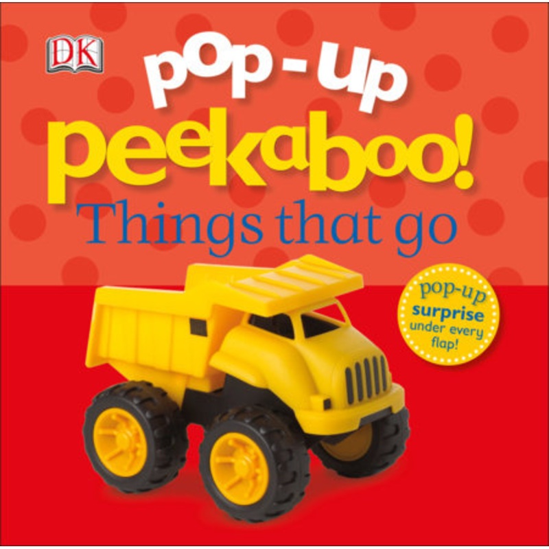 Pop-Up Peek-A-Boo: Things That Go