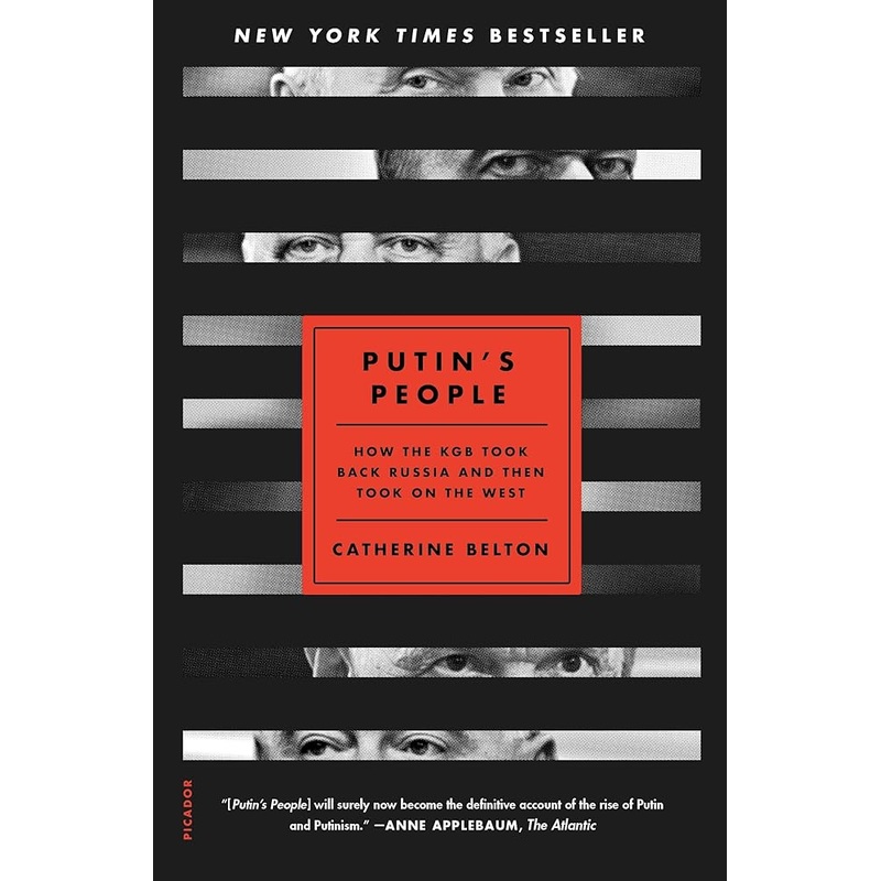 Putin’s People: How the KGB Took Back Russia and Then Took on the West