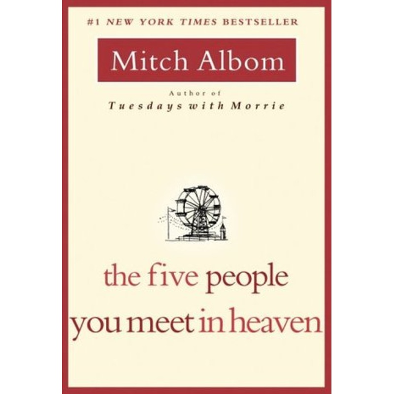 The Five People You Meet in Heaven By Mitch Albom