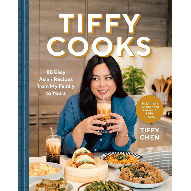 Tiffy Cooks: 88 Easy Asian Recipes from My Family to Yours: A Cookbook Hardcover