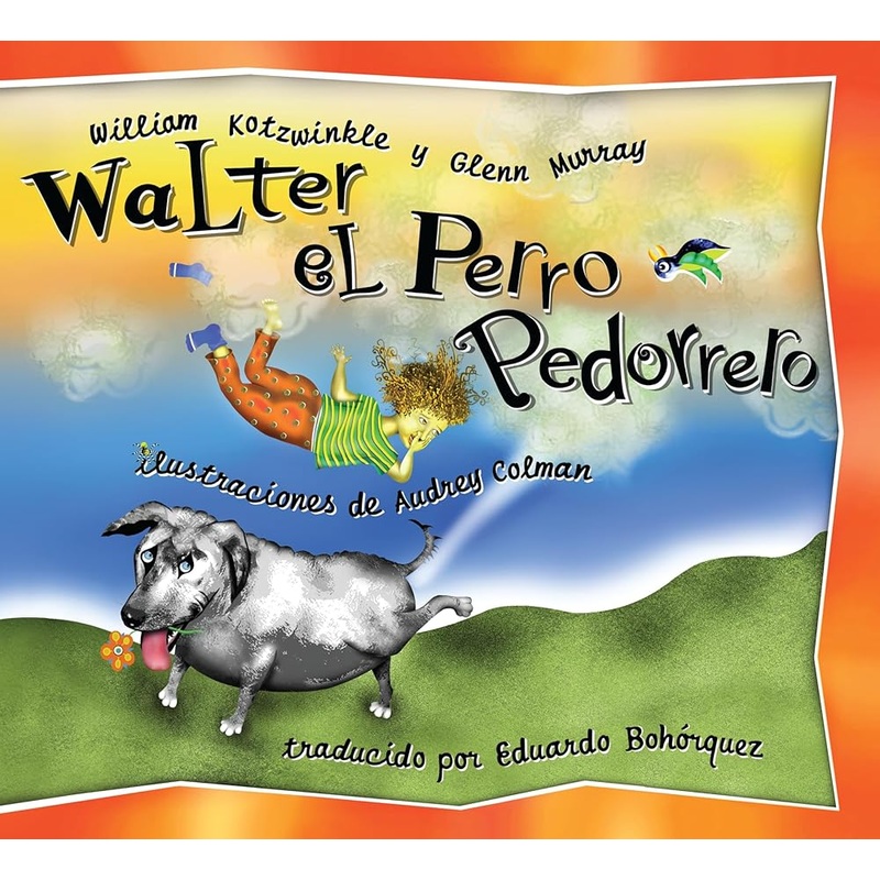 Walter el Perro Pedorrero: Walter the Farting Dog, Spanish-Language Edition (Spanish Edition)