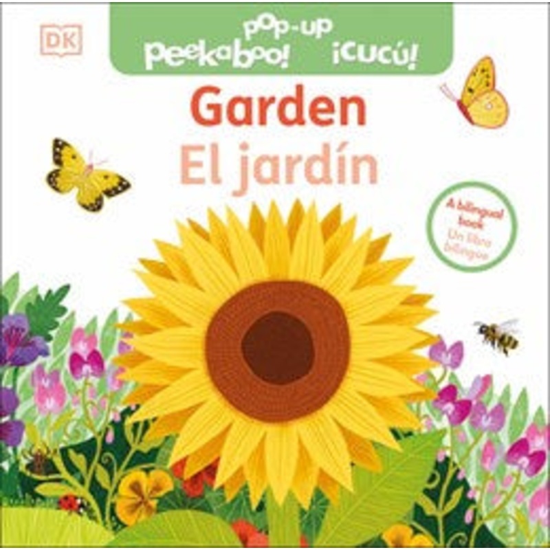 Bilingual Pop-Up Peekaboo! Garden / El jardn