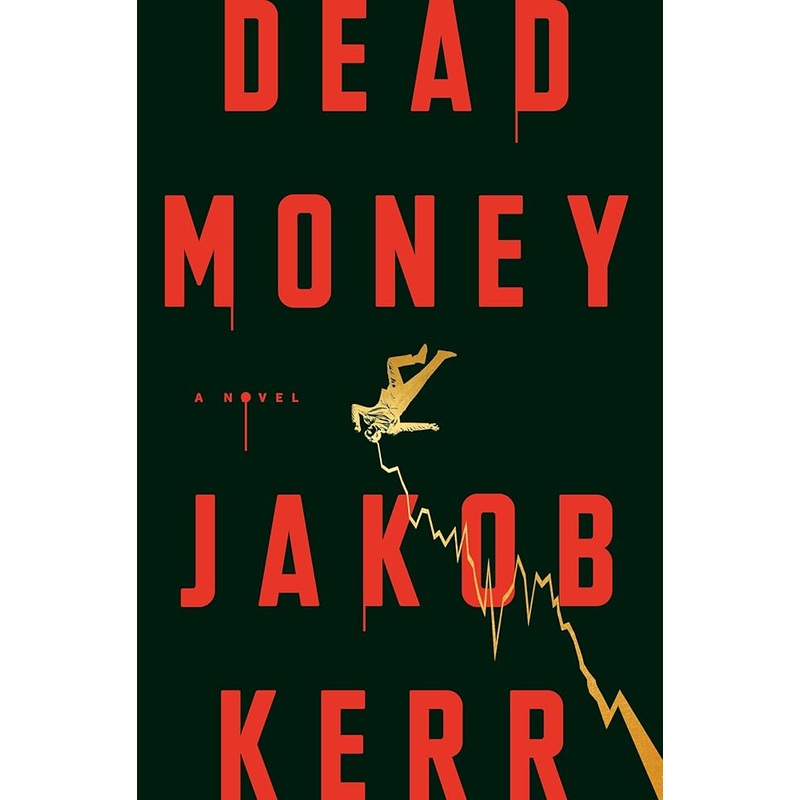 Dead Money: A Novel