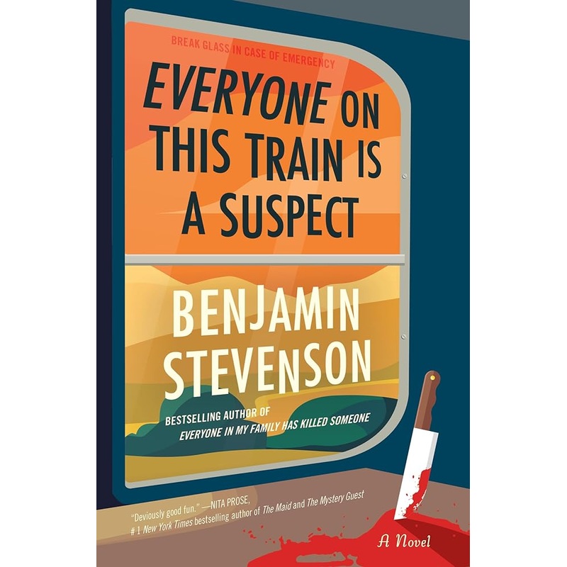 Everyone on This Train Is a Suspect: A Novel
