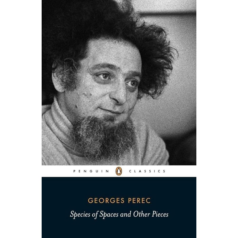 Species of Spaces and Other Pieces (Penguin Classics)