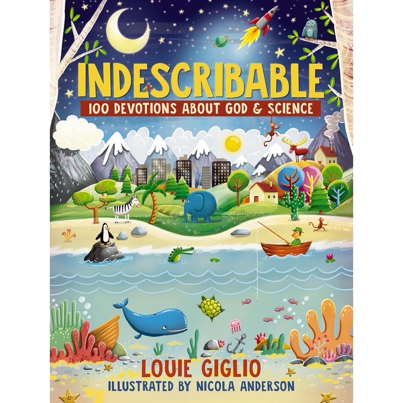 Indescribable: 100 Devotions about God and Science Hardcover