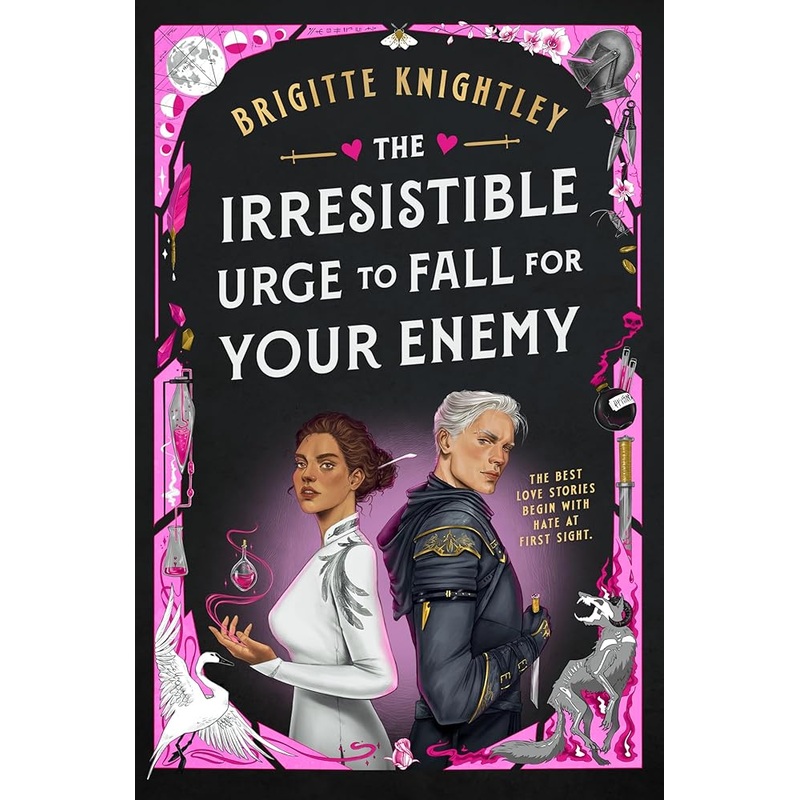 The Irresistible Urge to Fall for Your Enemy: Book 1 of the Dearly Beloathed Duology by Brigitte Knightley
