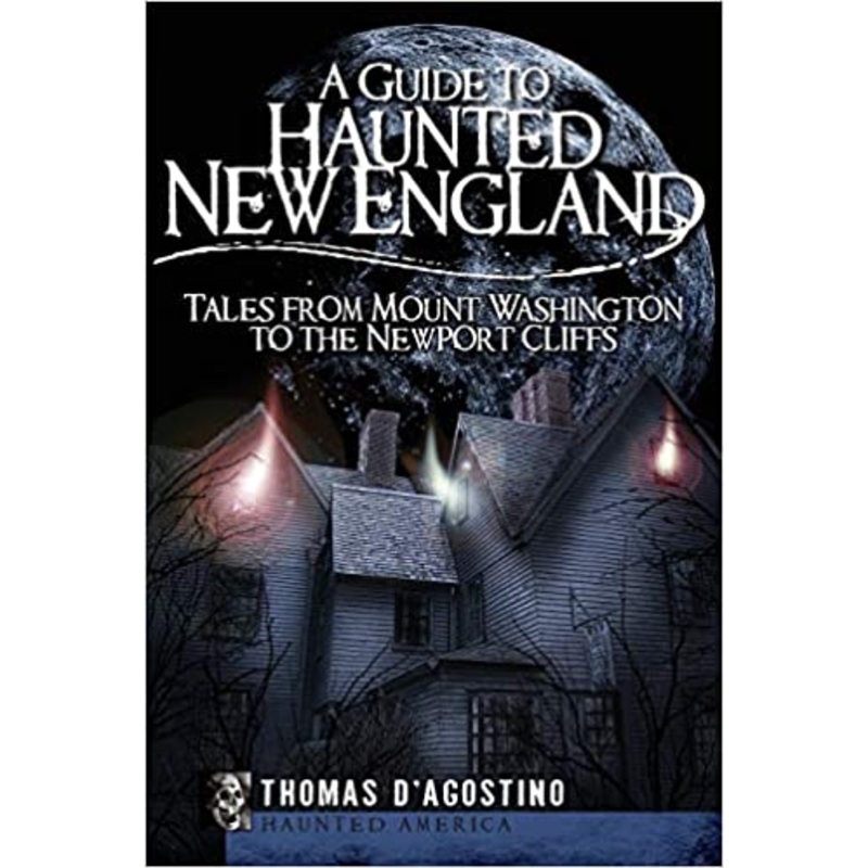 A Guide to Haunted New England