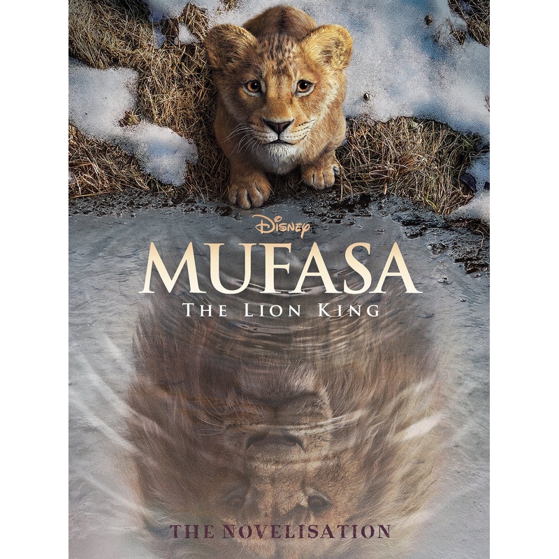 Mufasa: Movie Novel (disney: The Lion King)