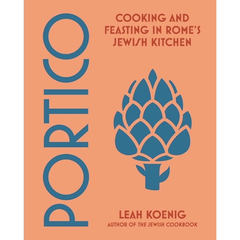 Portico: Cooking and Feasting in Rome’s Jewish Kitchen