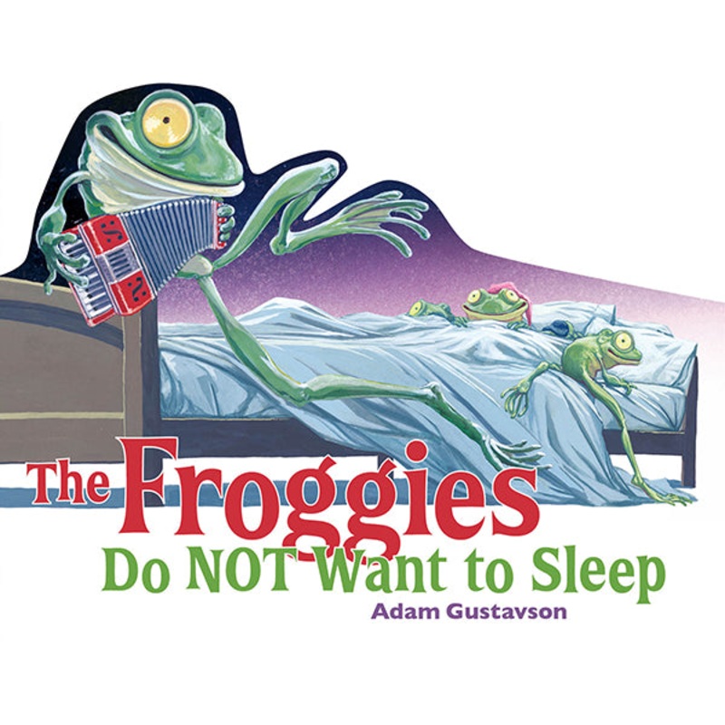 The Froggies Do NOT Want to Sleep Board Book