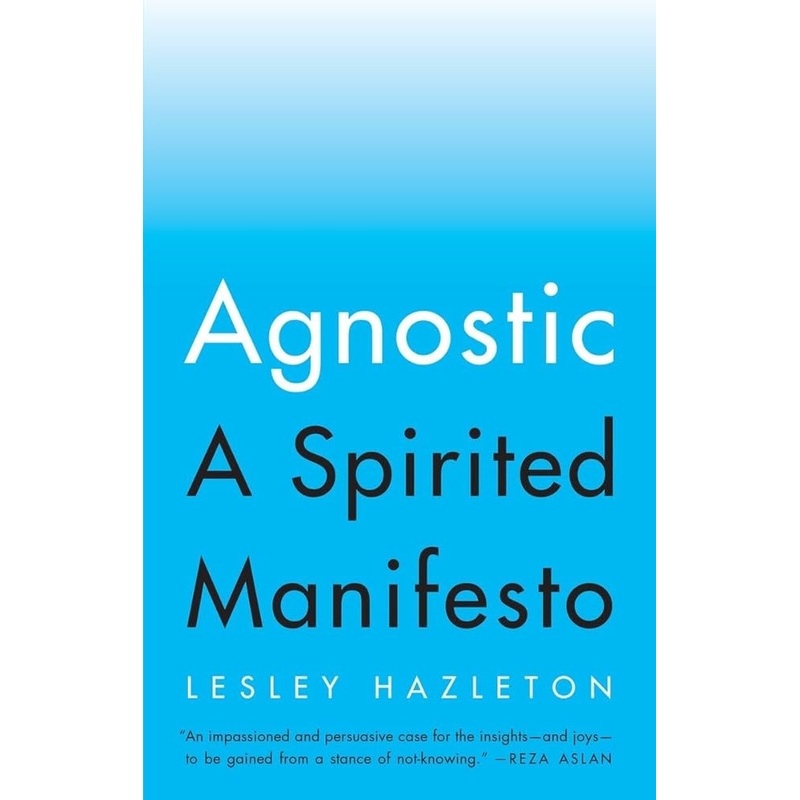 Agnostic: A Spirited Manifesto
