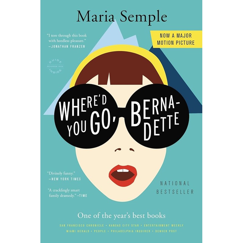 Where’d You Go, Bernadette: A Novel