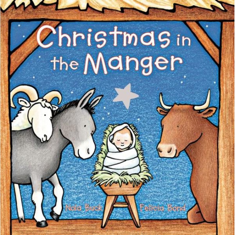 Christmas in the Manger (Padded Board Book) Board Book