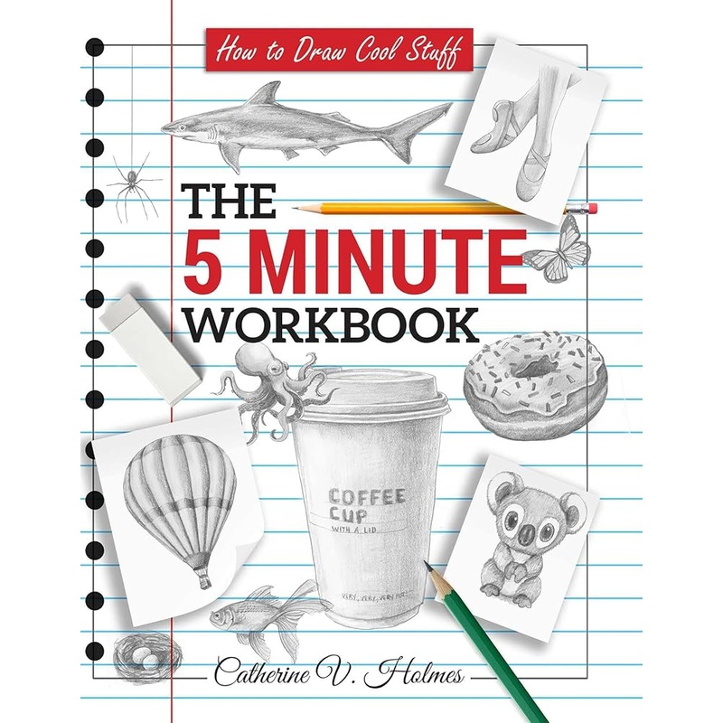 How to Draw Cool Stuff: The 5 Minute Workbook: 2nd Edition