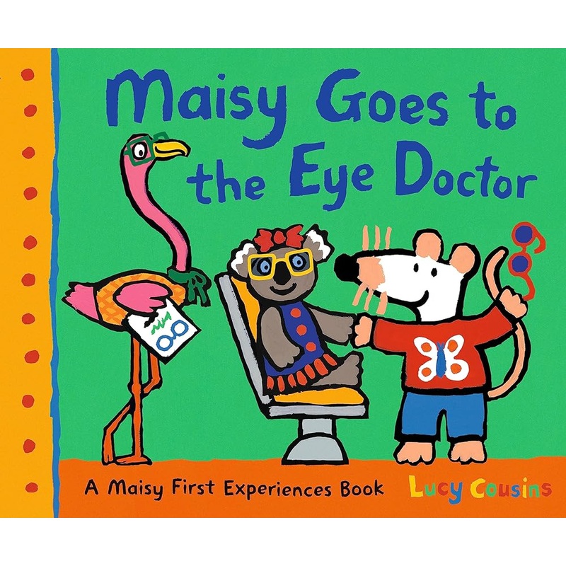 Maisy Goes to the Eye Doctor: A Maisy First Experience Book (Maisy First Experiences)