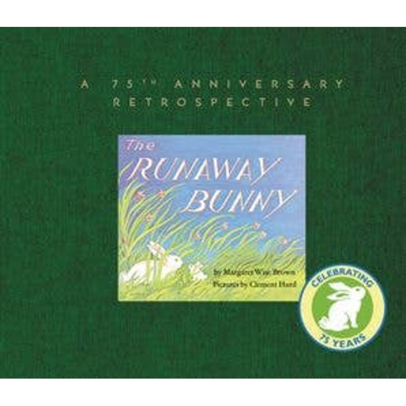 Runaway Bunny 75th Anniversary By Margaret Wise Brown