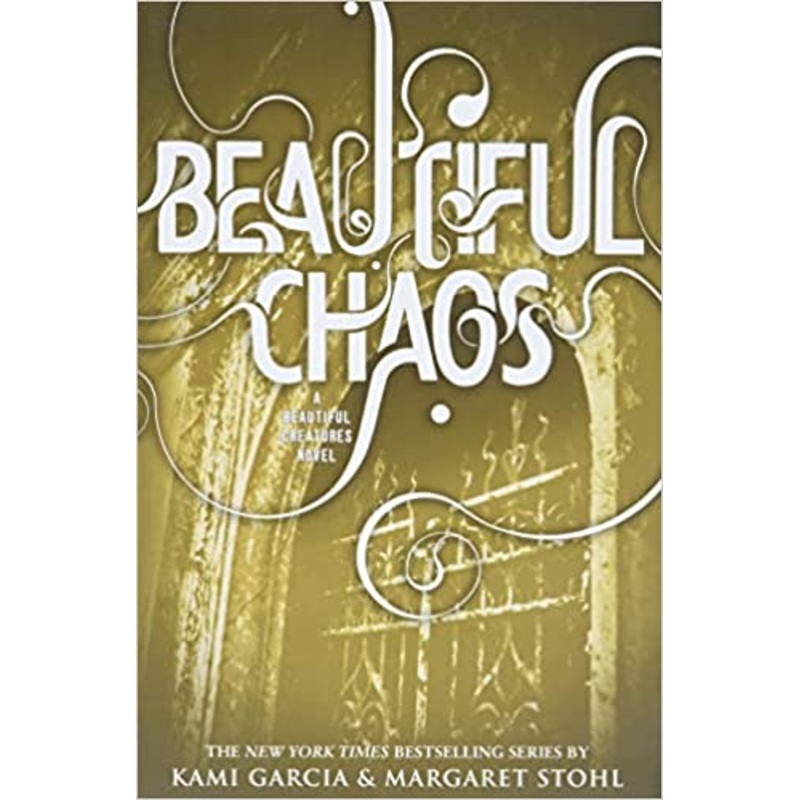 Beautiful Chaos (Beautiful Creatures, 3)