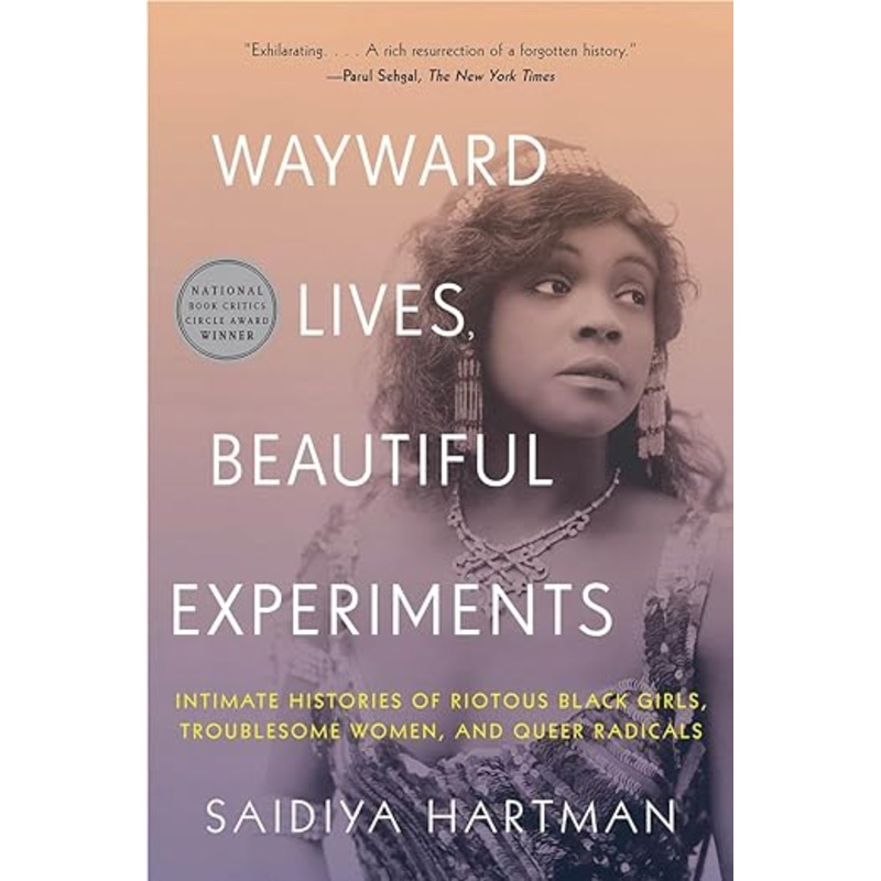 Wayward Lives, Beautiful Experiments