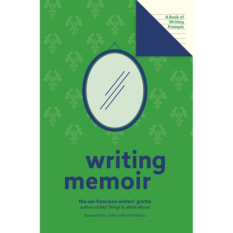 Writing Memoir (The San Francisco Writers’ Grotto)