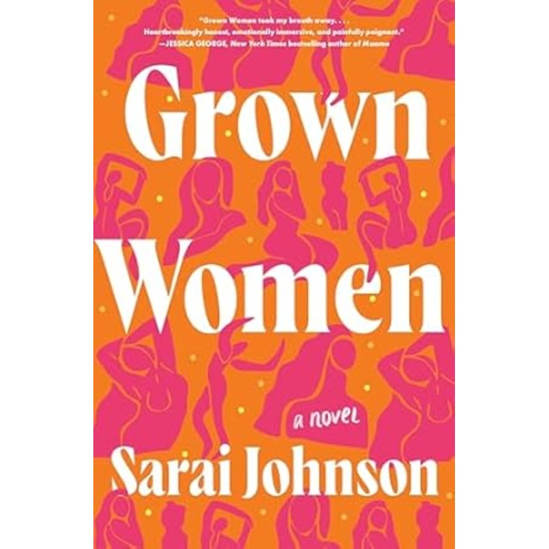 Grown Women: A Novel by Sarai Johnson