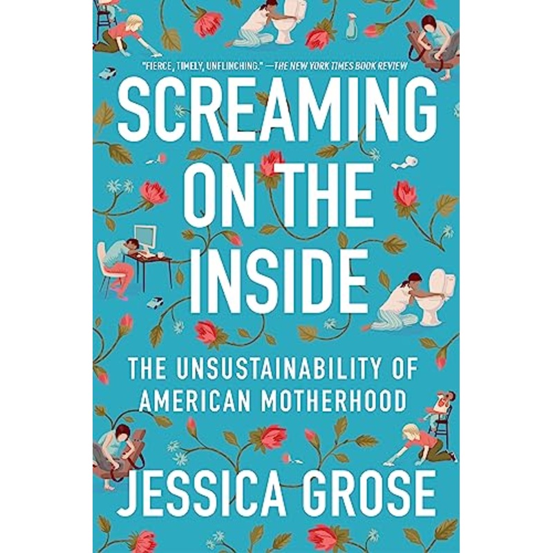 Screaming on the Inside: The Unsustainability of American Motherhood