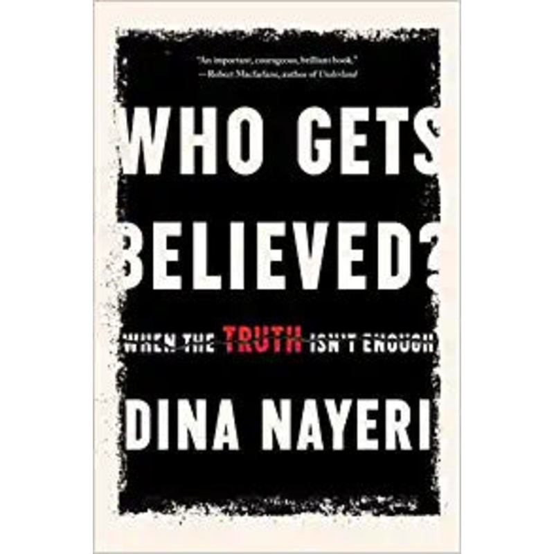 Who Gets Believed?: When the Truth Isn’t Enough