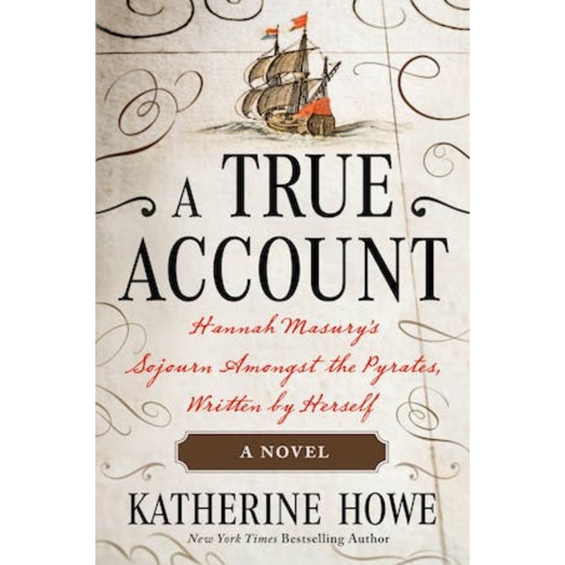 A True Account: Hannah Masurys Sojourn Amongst the Pyrates, Written by Herself Hardcover