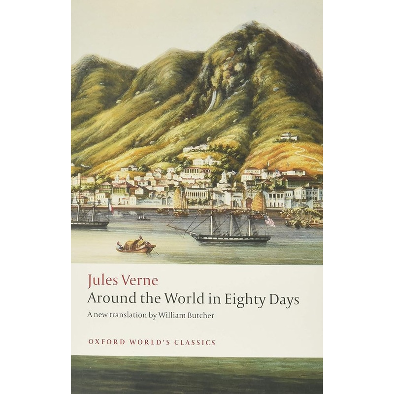 Around the World in Eighty Days (Oxford World’s Classics)