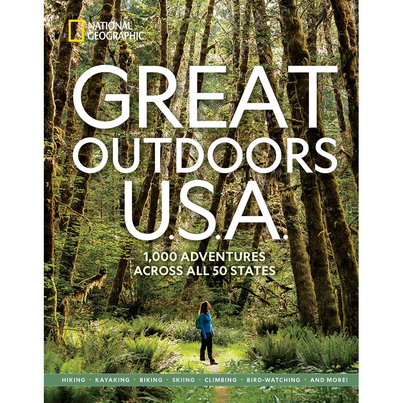 Great Outdoors U.S.A.: 1,000 Adventures Across All 50 States Paperback