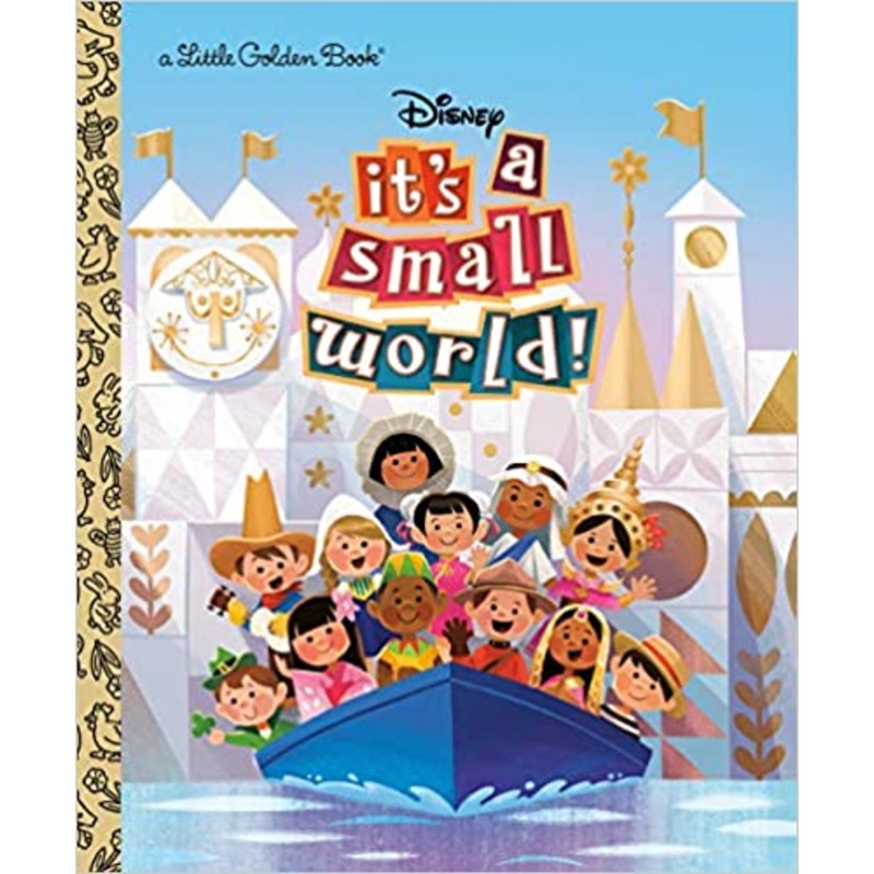 It’s a Small World (Disney Classic) (Little Golden Book)