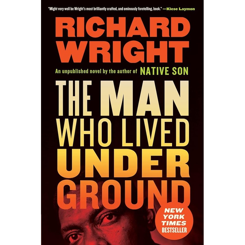 The Man Who Lived Underground: A Novel
